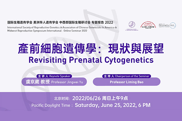 Revisiting Prenatal Cytogenetics - ISRG - International Society of Reproductive Genetics